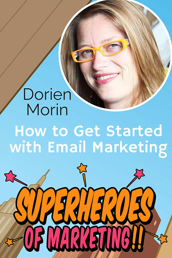 How to Get Started with Email Marketing - Dorien Morin #8 http://www.overgovideo.com/superheroes-of-marketing-podcast/how-to-get-started-with-email-marketing-dorien-morin-8 with @moreinmedia