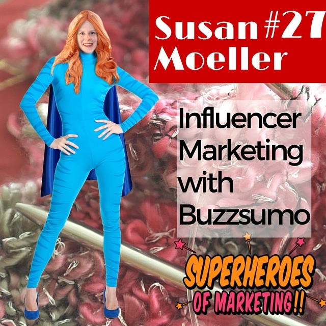 Influencer Marketing with BuzzSumo's Susan Moeller - #27