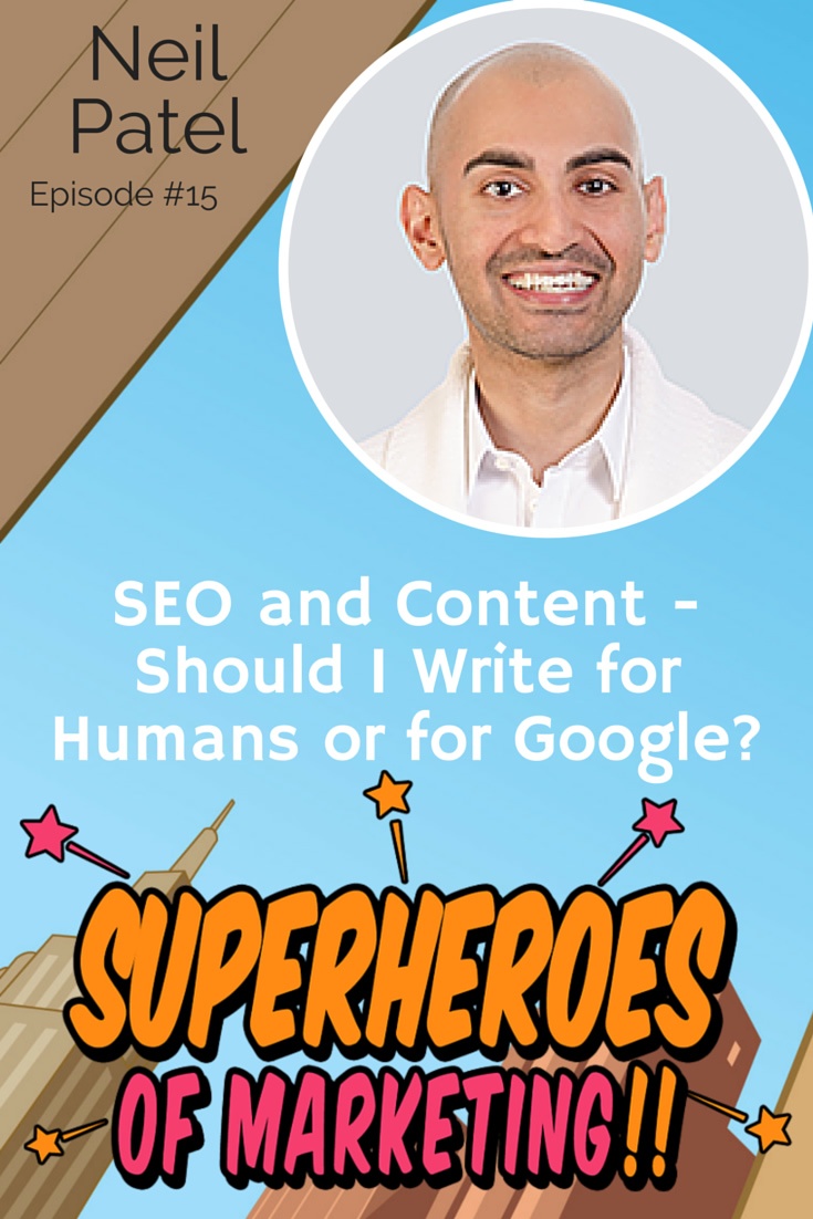 How to Write for Humans Without Sacrificing SEO - with Neil Patel #15