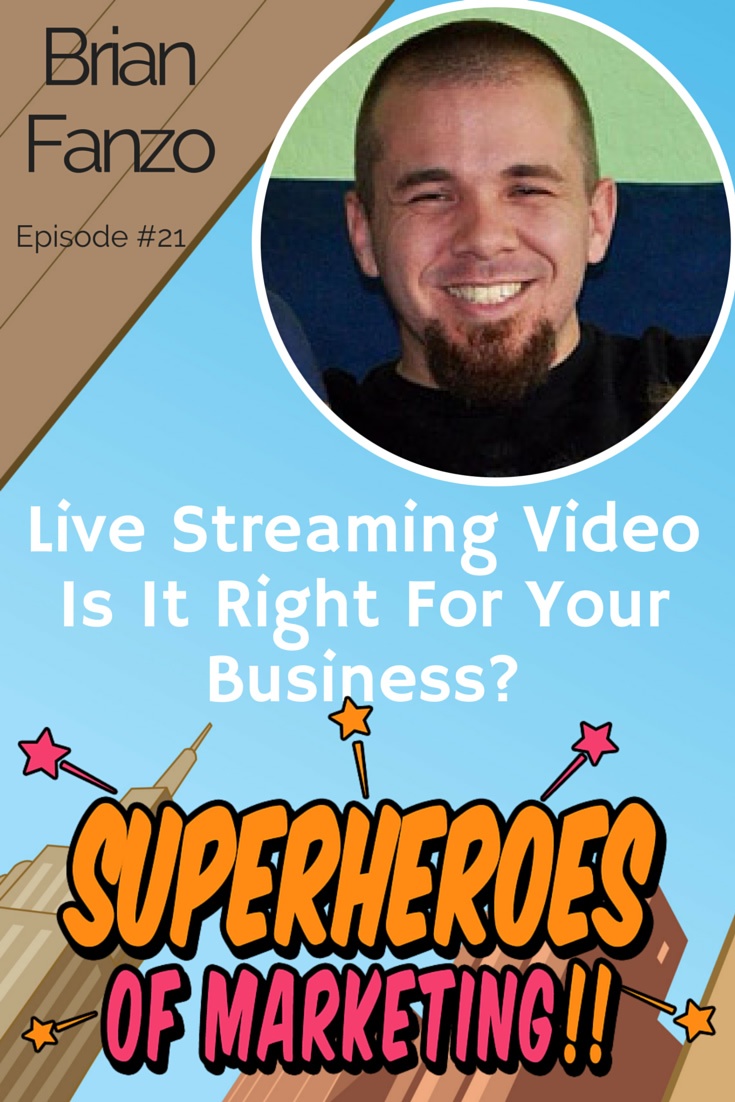 Live Streaming for Marketing - Brian Fanzo #21